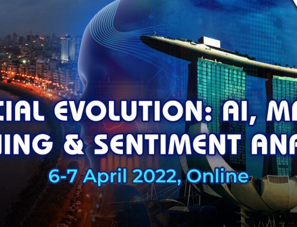 Financial Evolution: AI, Machine Learning and Sentiment Analysis, April 6-7, 2022